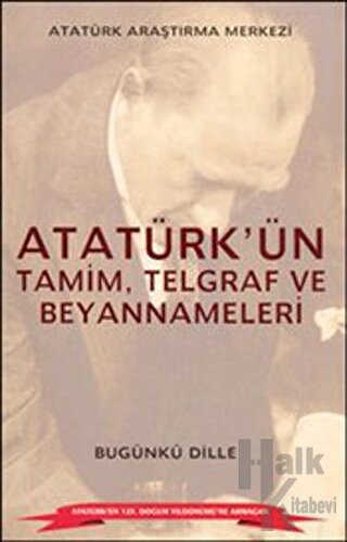 Atatürk'ün Tamim, Telgraf ve Beyannameleri