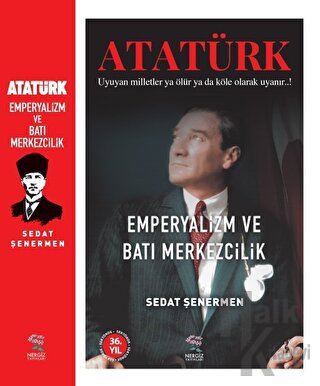 Ataürk Emperyalizm Ve Batı Merkezcilik - Halkkitabevi