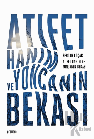 Atıfet Hanım ve Yoncanın Bekası