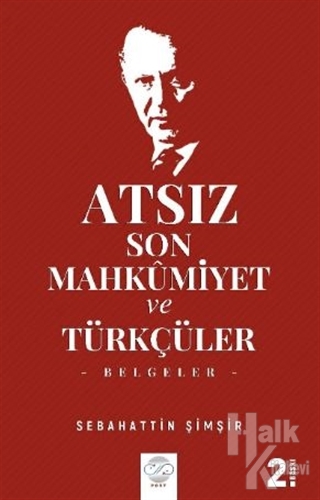 Atsız Son Mahkumiyet ve Türkçüler - Halkkitabevi