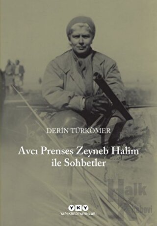 Avcı Prenses Zeyneb Halim İle Sohbetler