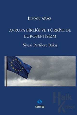 Avrupa Birlği ve Türkiye'de Euroseptisizm