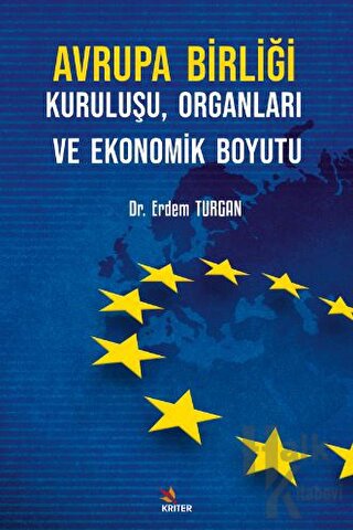 Avrupa Birliği Kuruluşu, Organları ve Ekonomik Boyutu