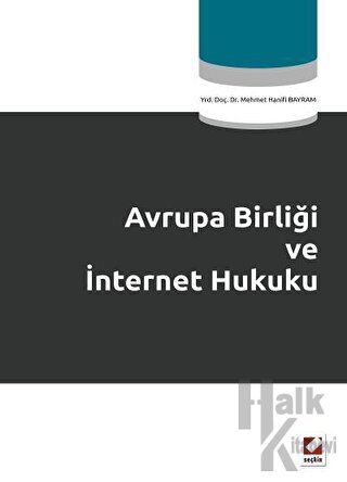 Avrupa Birliği ve İnternet Hukuku