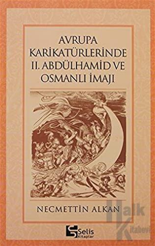 Avrupa Karikatürlerinde 2. Abdülhamid ve Osmanlı İmajı