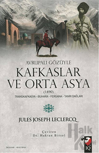 Avrupalı Gözüyle Kafkaslar ve Orta Asya (1890)