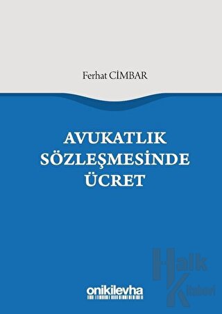 Avukatlık Sözleşmesinde Ücret