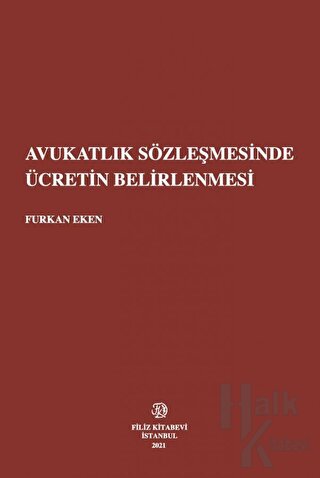 Avukatlık Sözleşmesinde Ücretin Belirlenmesi - Halkkitabevi