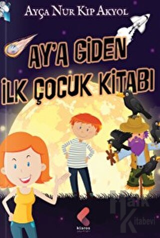 Ay'a Giden İlk Çocuk Kitabı - Halkkitabevi