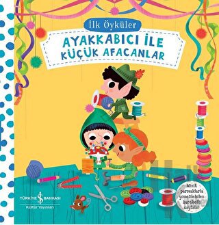 Ayakkabıcı İle Küçük Afacanlar - İlk Öyküler (Ciltli)