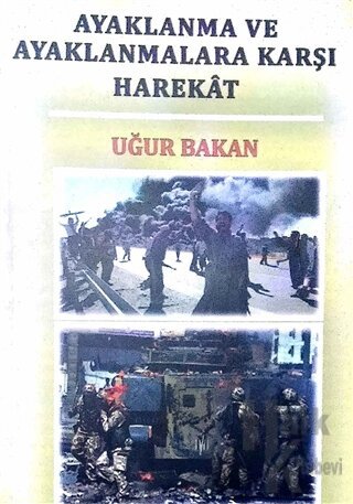 Ayaklanma ve Ayaklanmalara Karşı Harekat