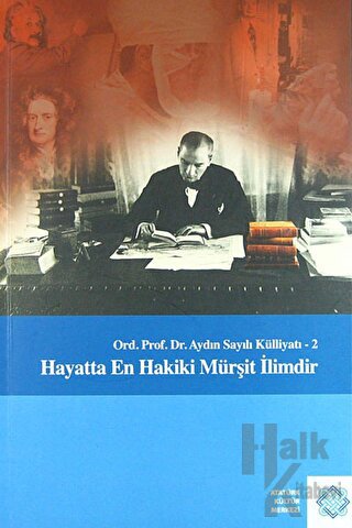 Aydın Sayılı Külliyatı : 2 Hayatta En Hakiki Mürşit İlimdir - Halkkita