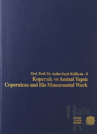 Aydın Sayılı Külliyatı - 3 Kopernik ve Anıtsal Yapıtı - Halkkitabevi