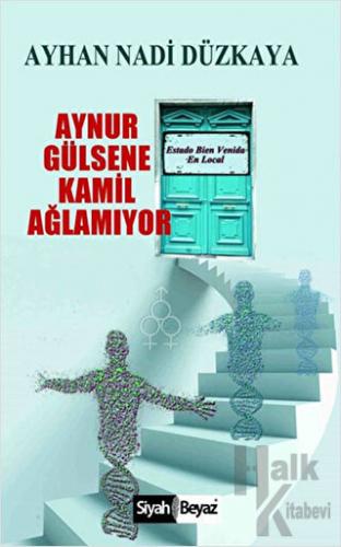 Aynur Gülsene Kamil Ağlamıyor