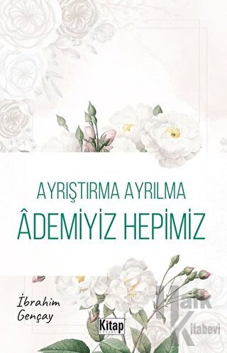 Ayrıştırma Ayrılma Ademiyiz Hepimiz