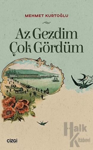 Az Gezdim Çok Gördüm