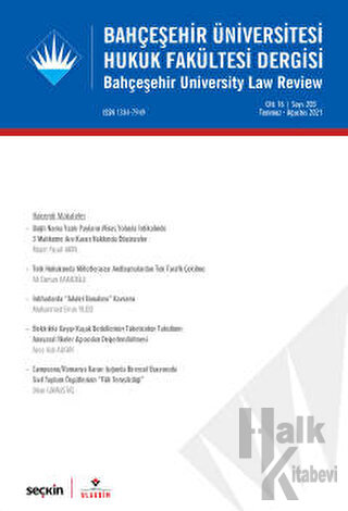 Bahçeşehir Üniversitesi Hukuk Fakültesi Dergisi Cilt:16 Sayı:203 Temmuz - Ağustos 2021