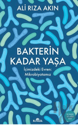 Bakterin Kadar Yaşa