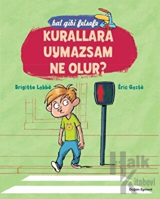 Bal Gibi Felsefe - Kurallara Uymazsam Ne Olur?