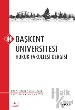 Başkent Üniversitesi Hukuk Fakültesi Dergisi C: 7 S: 1