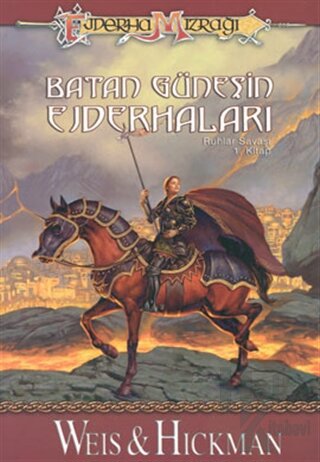 Batan Güneşin Ejderhaları Ejderha Mızrağı - Ruhlar Savaşı 1. Kitap