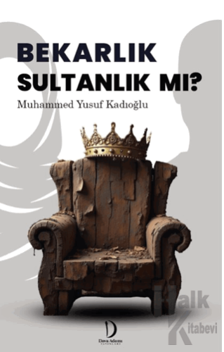 Bekarlık Sultan Mı ?