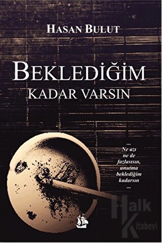 Beklediğim Kadar Varsın - Halkkitabevi