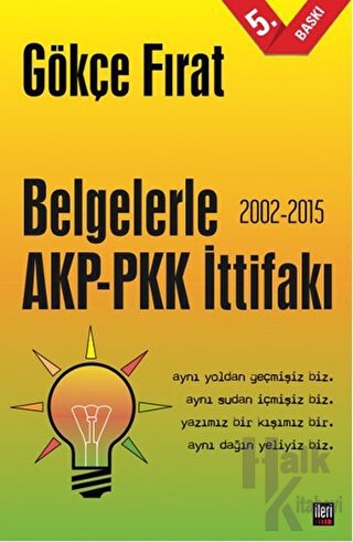 Belgelerle AKP-PKK İttifakı (2002-2015) - Halkkitabevi