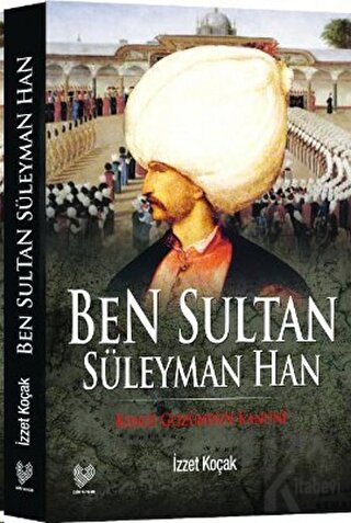 Ben Sultan Süleyman Han - Halkkitabevi