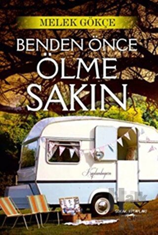 Benden Önce Ölme Sakın