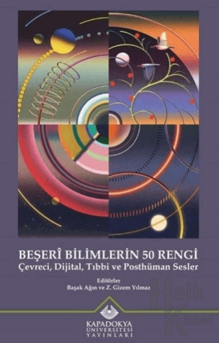 Beşeri Bilimlerin 50 Rengi: Çevreci, Dijital, Tıbbi ve Posthüman Sesler