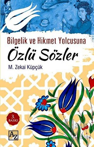 Bilgelik ve Hikmet Yolcusuna Özlü Sözler