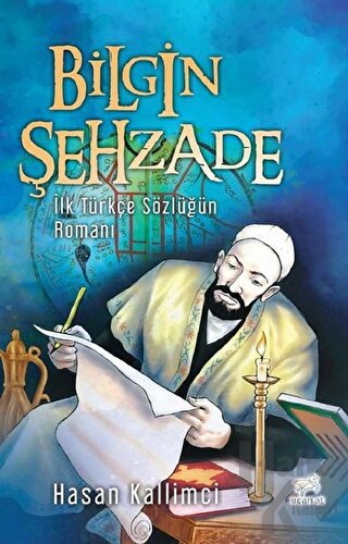 Bilgin Şehzade - İlk Türkçe Sözlüğün Romanı - Halkkitabevi