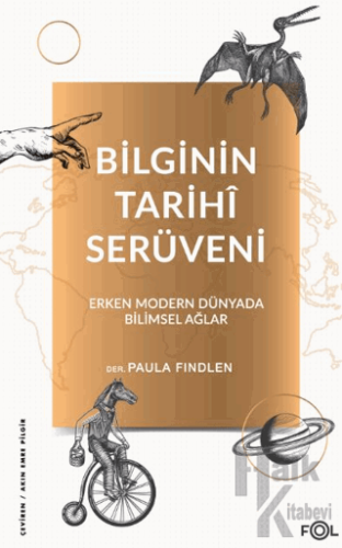 Bilginin Tarihi Serüveni - Erken Modern Dünyada Bilimsel Ağlar - Halkk