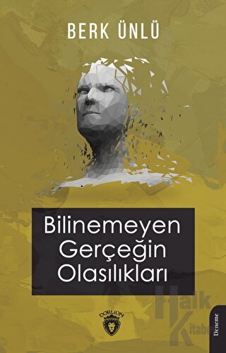 Bilinemeyen Gerçeğin Olasılıkları