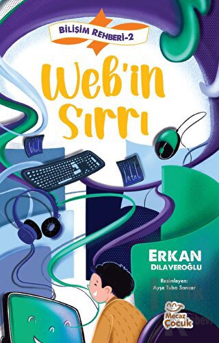 Bilişim Rehberi 2 - Web’in Sırrı