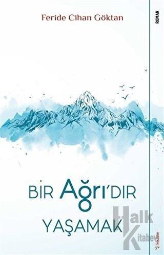 Bir Ağrı'dır Yaşamak