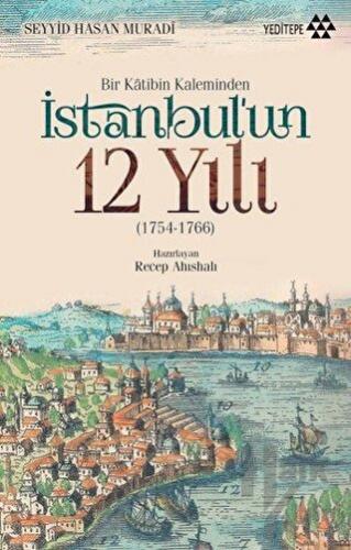 Bir Katibin Kaleminden İstanbul'un 12 Yılı