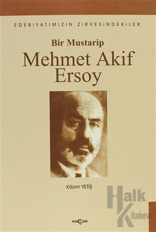 Bir Mustarip Mehmet Akif Ersoy