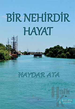 Bir Nehirdir Hayat