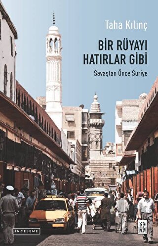 Bir Rüyayı Hatırlar Gibi: Savaştan Önce Suriye