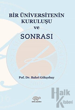 Bir Üniversitenin Kuruluşu ve Sonrası