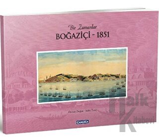 Bir Zamanlar Boğaziçi - 1851