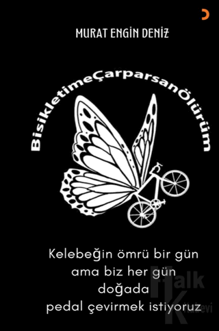 Bisikletime Çarpansan Ölürüm