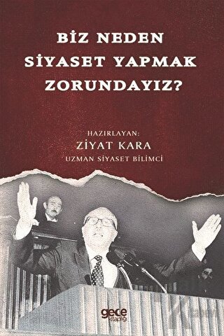 Biz Neden Siyaset Yapmak Zorundayız?