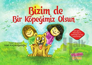 Bizim de Bir Köpeğimiz Olsun