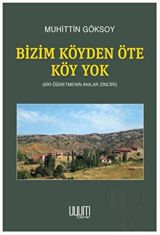 Bizim Köyden Öte Köy Yok