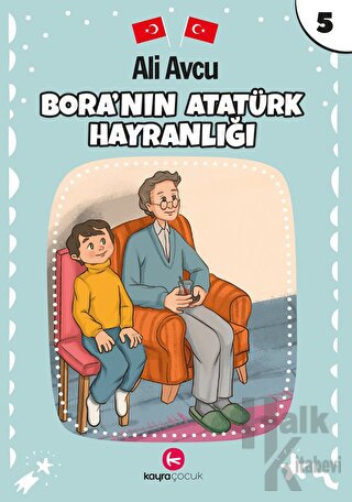 Bora'nın Atatürk Hayranlığı