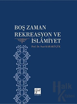 Boş Zaman Rekreasyon ve İslamiyet