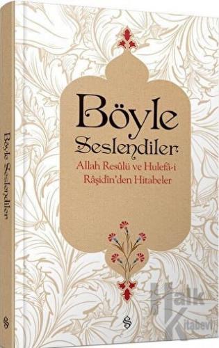 Böyle Seslendiler (Ciltli)